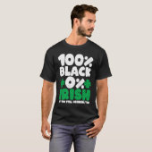 100 Black 0 Irish But I'm Still Drinking Tho Shamr Tシャツ (正面フル)