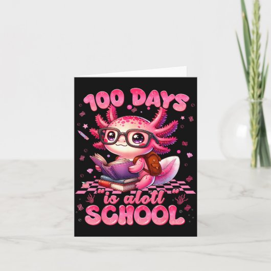 100 Day Is Alott School Nk Axolt 100th Day Teacher カード (正面)
