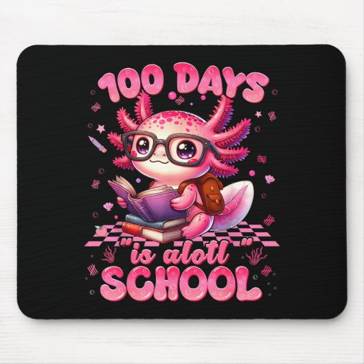 100 Day Is Alott School Nk Axolt 100th Day Teacher マウスパッド (正面)