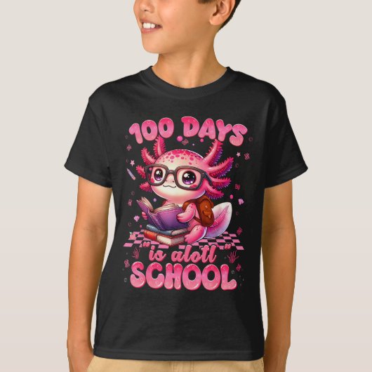 100 Day Is Alott School Nk Axolt 100th Day Teacher Tシャツ (正面)