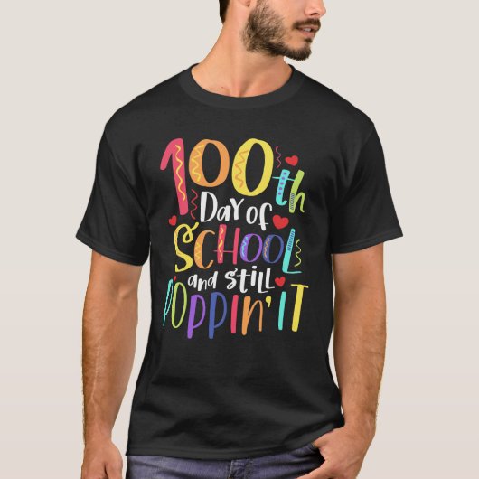 100 Days And Still Poppin It 100th Day Of School Tシャツ (正面)