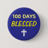 100 Days Blessed - Christian 100th Day of School  缶バッジ (正面)