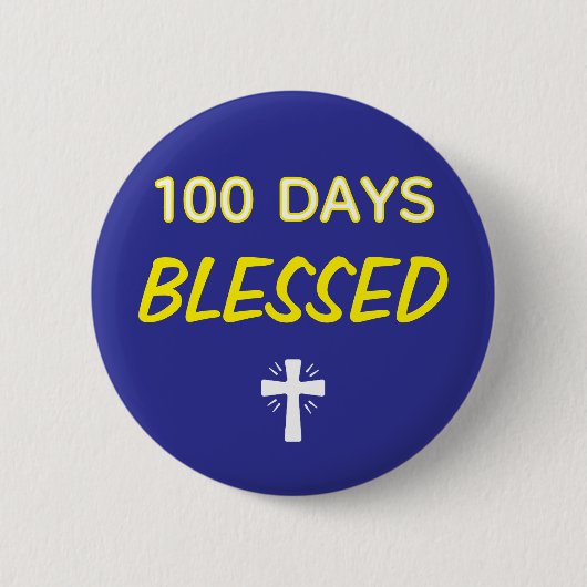 100 Days Blessed - Christian 100th Day of School  缶バッジ (正面)