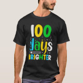 100 Days Brighter   100 Days Of School Tシャツ (正面)