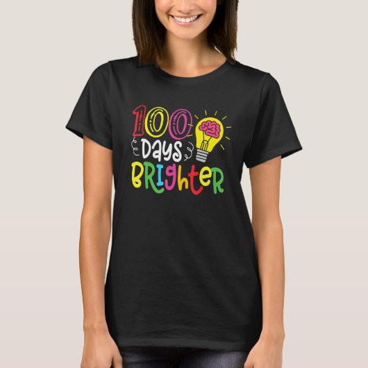 100 Days Brighter Teachers & Students 100th Day Of Tシャツ (正面)