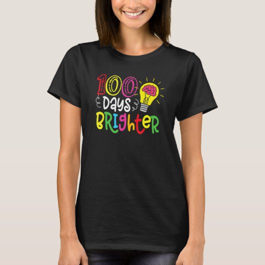 100 Days Brighter Teachers & Students 100th Day Of Tシャツ (正面)