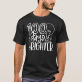 100 Days Brighter Teachers & Students 100th Day Of Tシャツ (正面)