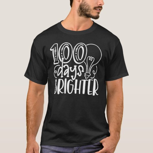 100 Days Brighter Teachers & Students 100th Day Of Tシャツ (正面)