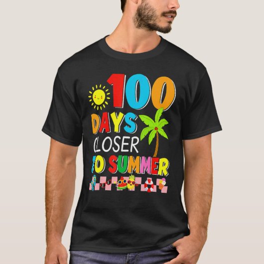 100 Days Closer To Summer 100th Day Of School  Tea Tシャツ (正面)