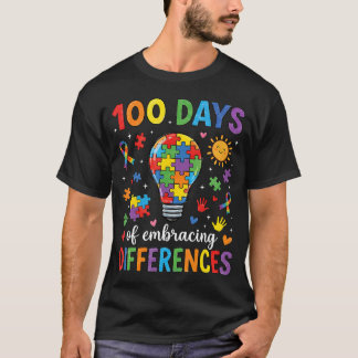 100 Days Embracing Differences Autism Awareness Tシャツ