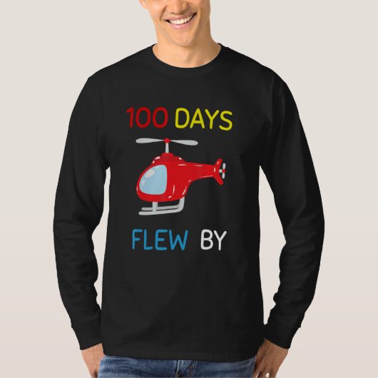 100 Days Flew By 100 Days Of School  helicopter 2 Tシャツ (正面)