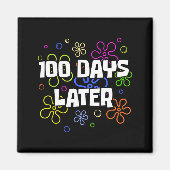 100 Days Later 100th Day Of School Teacher Student マグネット (正面)