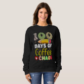 100 Days Of Coffee And Chaos 100th Day Of School F スウェットシャツ (正面フル)