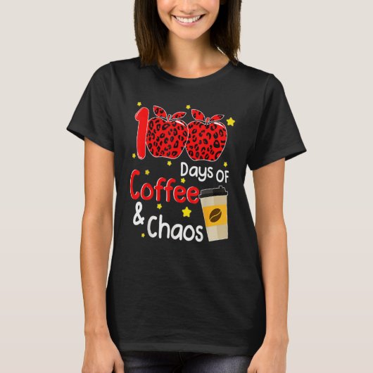100 Days Of Coffee And Chaos 100th Day Of School F Tシャツ (正面)