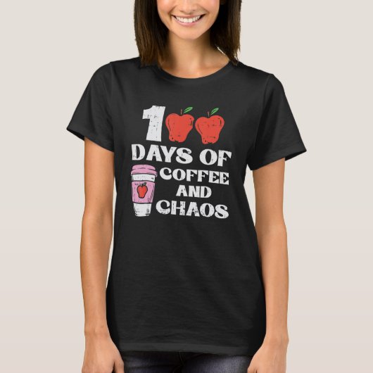 100 Days Of Coffee And Chaos 100th Day Of School F Tシャツ (正面)