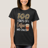100 Days Of Coffee And Chaos 100th Day Of School F Tシャツ (正面)