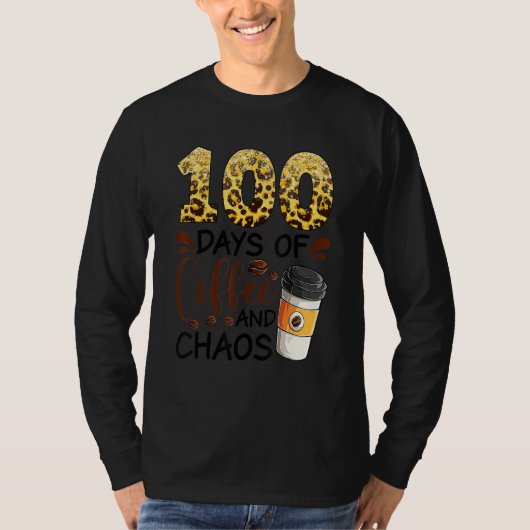 100 Days Of Coffee And Chaos 100th Day Of School F Tシャツ (正面)