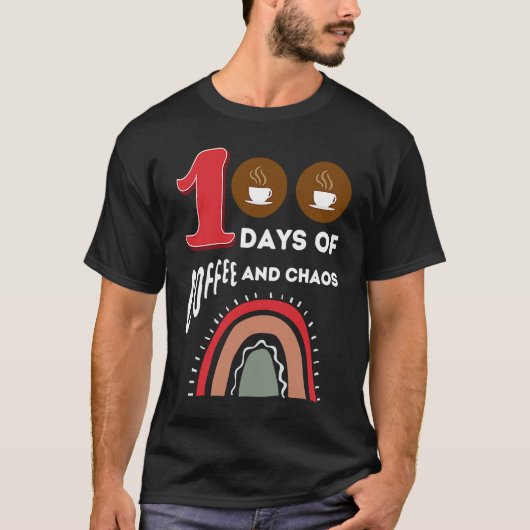 100 Days of Coffee and Chaos 100th Day of School R Tシャツ (正面)