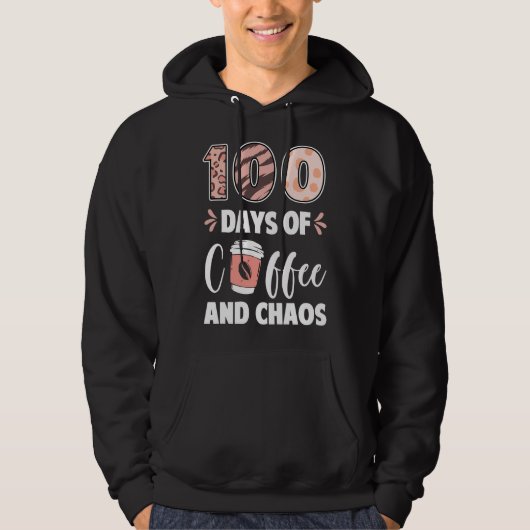 100 Days Of Coffee And Chaos 100th Day Of School T パーカ (正面)