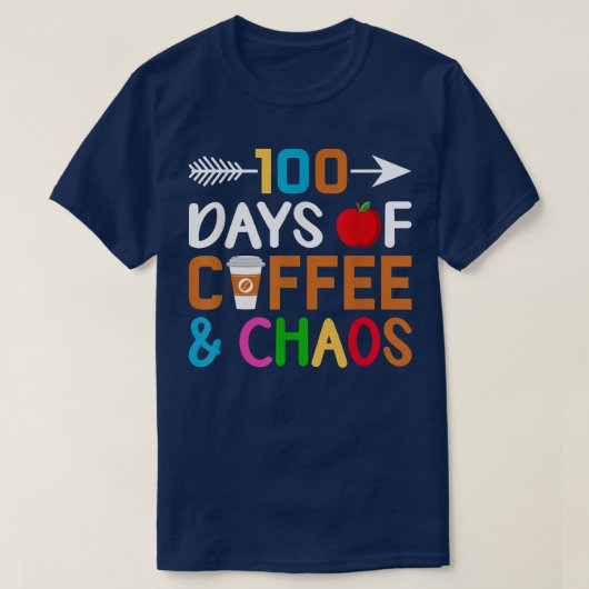 100 Days Of Coffee & Chaos 100th Day Of School T-S Tシャツ (デザイン正面)