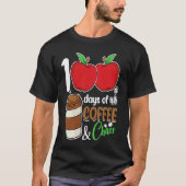 100 Days Of Coffee & Chaos  100th Day Of School Te Tシャツ (正面)