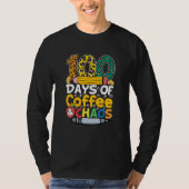 100 Days Of Coffee & Chaos 100th Day Of School Tea Tシャツ (正面)