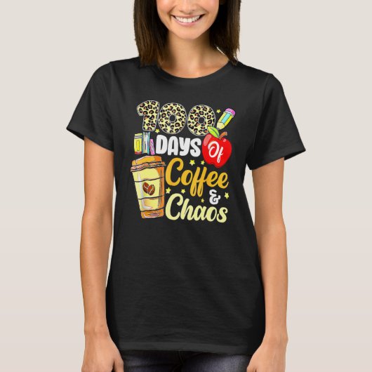 100 Days Of Coffee & Chaos 100th Day Of School Tea Tシャツ (正面)