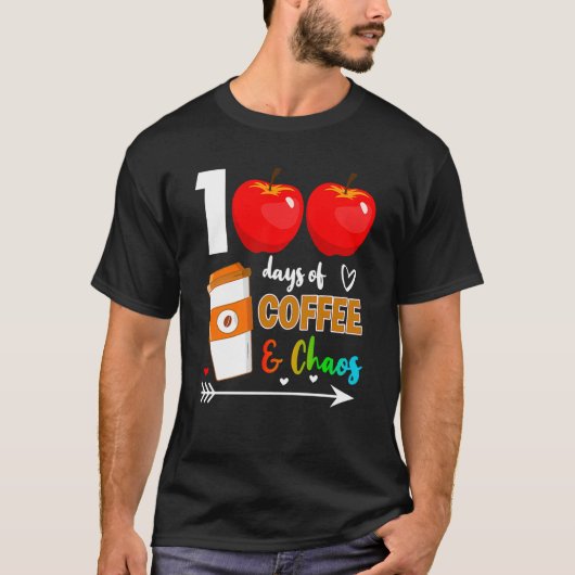 100 Days Of Coffee & Chaos 100th Day Of School Tea Tシャツ (正面)