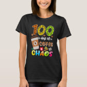 100 Days Of Coffee & Chaos - 100th Day School Teac Tシャツ (正面)
