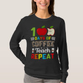 100 Days of Coffee Teach Repeat Teacher Coffe Caff Tシャツ (正面)