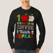 100 Days of Coffee Teach Repeat Teacher Coffe Caff Tシャツ (正面)