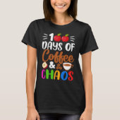 100 Days of Coffee  Teacher Coffe Caffeine Student Tシャツ (正面)
