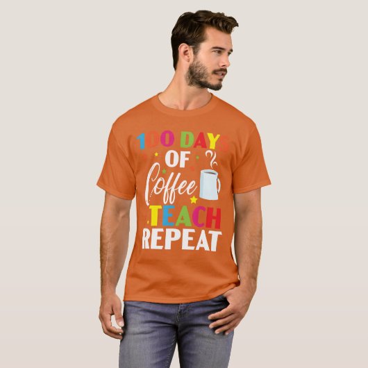 100 Days Of Coffeeeach Repeat 100 Days Of School f Tシャツ (正面フル)