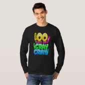100 Days Of Cray Cray 100th Day of School Teacher Tシャツ (正面フル)
