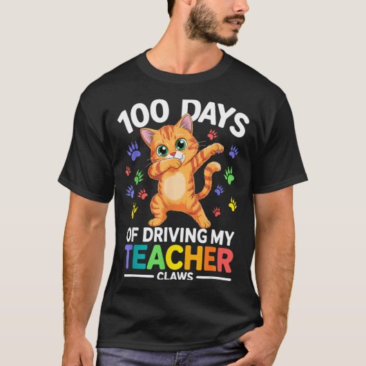 100 Days Of Driving My Teacher Claws Dabbing Cat S Tシャツ (正面)