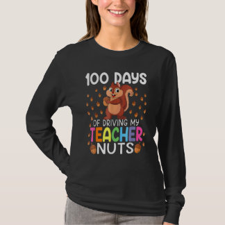 100 Days Of Driving My Teacher Nuts 100th Day Of S Tシャツ