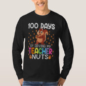 100 Days Of Driving My Teacher Nuts 100th Day Of S Tシャツ (正面)