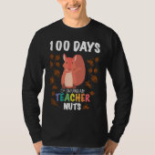 100 Days of Driving My Teacher Nuts Funny 100th Da Tシャツ (正面)