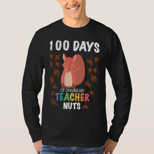 100 Days of Driving My Teacher Nuts Funny 100th Da Tシャツ (正面)