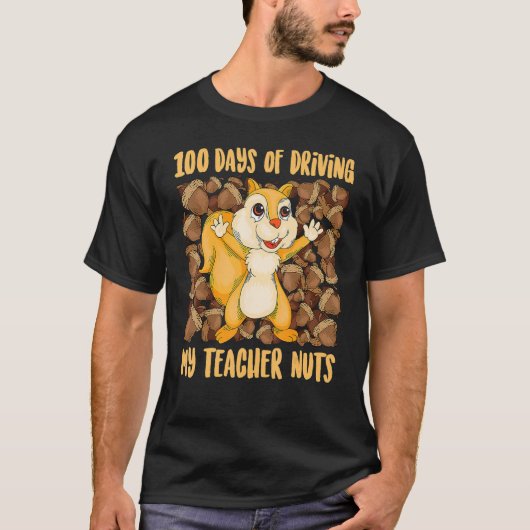 100 Days of Driving My Teacher Nuts Rodent Gag Tシャツ (正面)