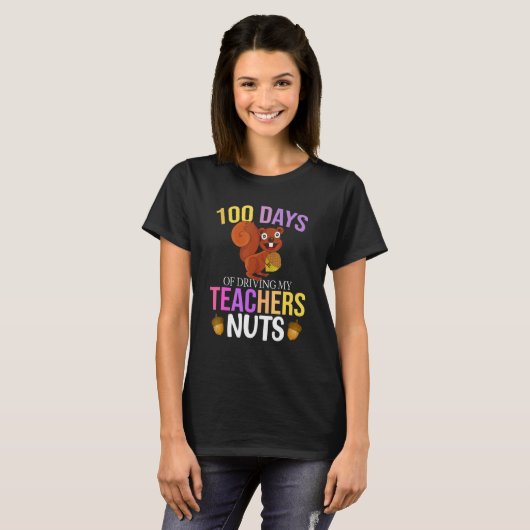 100 Days of Driving My Teacher Nuts Squirrel Schoo Tシャツ (正面フル)