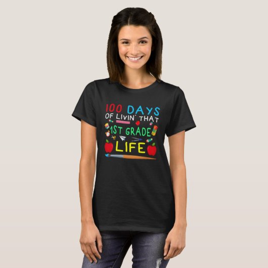 100 Days of Livin That 1st Grade Life Students Tea Tシャツ (正面フル)