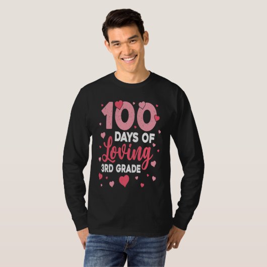 100 Days Of Loving 3rd Grade 100th Day Of School T Tシャツ (正面フル)