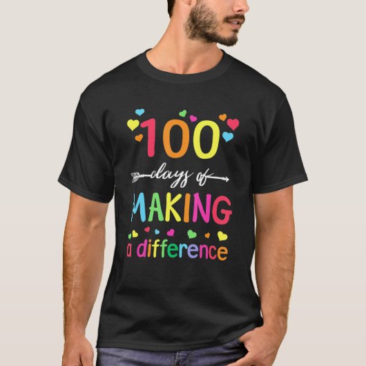 100 Days Of Making Difference 100th Day Of School  Tシャツ (正面)