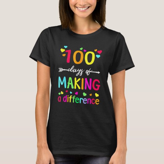 100 Days Of Making Difference Teacher 100th Day Of Tシャツ (正面)