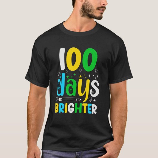 100 Days Of School 100 Days Brighter  Student Teac Tシャツ (正面)