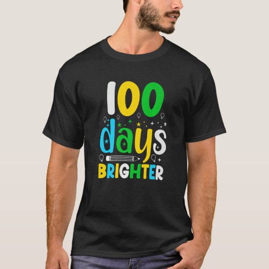 100 Days Of School 100 Days Brighter  Student Teac Tシャツ (正面)