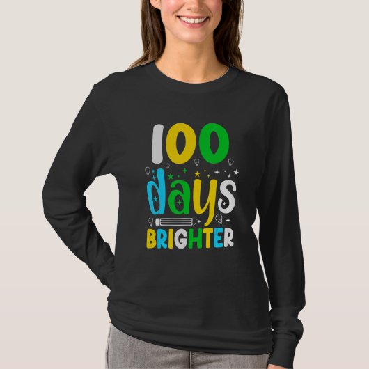 100 Days Of School 100 Days Brighter  Student Teac Tシャツ (正面)