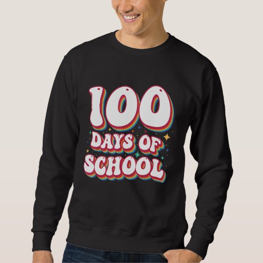 100 Days Of School Happy 100th Day Of School Teach スウェットシャツ (正面)