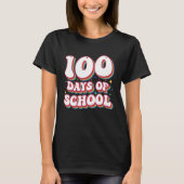100 Days Of School Happy 100th Day Of School Teach Tシャツ (正面)